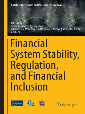 cover image of Financial System Stability, Regulation, and Financial Inclusion